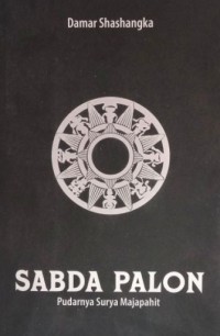 Image of SABDA PALON 
PUDARNYA SURYA MAJAPAHIT
