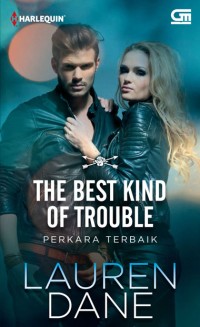 Image of THE BEST KIND OF TROUBLE
Perkara Terbaik