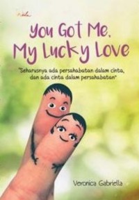 Image of YOU GOT ME, MAY LUCKY LOVE