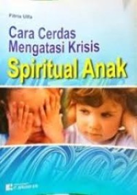 Image of Cara Cerdas Mengatasi Krisis Spiritual Anak
