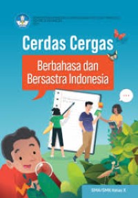 Image of Cerdas Cergas Berbahsa Indonesia dan Bersastra Indonesia kls x