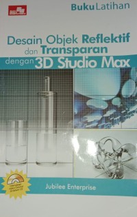 Image of Desain Objek Reflektif dan Transparan dengan 3D Studio Max