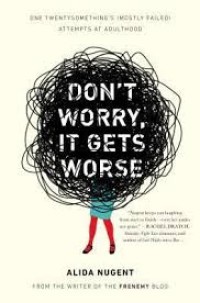 Image of Don't Worry It Gets Worse