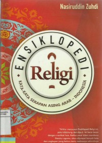 Image of Ensiklopedi Religi Kata-Kata Serapan Asing Arab-Indonesia