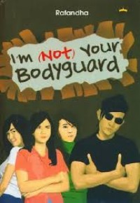 Image of I M {NOT} YOUR BODYGUARD