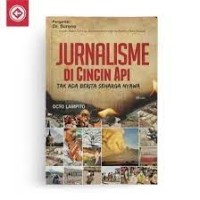 Image of JURNALISME DI CINCIN API TAK ADA BERITA SEHARGA NYAWA