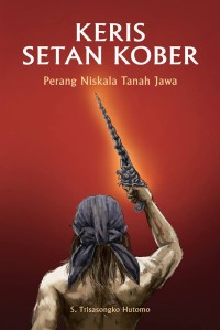 Image of KERIS SETAN KOBER [PERANG NISKALA TANAH JAWA]