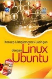 Image of KONSEP & IMPLEMENTASI JARINGAN DENGAN LINUX UBUNTU