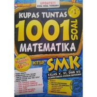 Image of Kupas Tuntas 1001 Soal Matematika SMK Kelas X, XI, XII