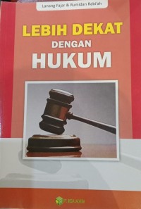 Image of Lebih Dekat Dengan Hukum