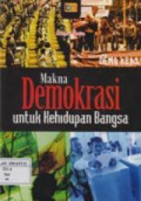 Image of MAKNA DEMOKRASI UNTUK KEHIDUPAN BANGSA