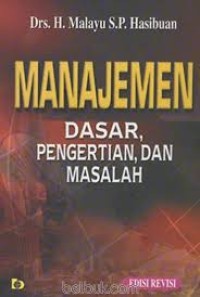 Image of MANAJEMEN DASAR, PENGERTIAN, DAN MASALAH
