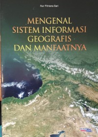 Image of Mengenal Sistem Informasi Geografis dan Manfaatnya