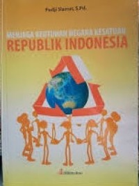 Image of MENJAGA KEUTUHAN NEGARA KESATUAN REPUBLIK INDONESIA