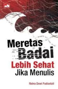 Image of MERETAS BADAI LEBIH SEHAT JIKA MENULIS