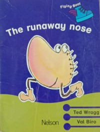 Image of THE RUNAWAY NOSE