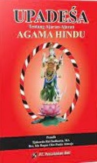 Image of UPADESA TENTANG AJARAN-AJARAN AGAMA HINDU