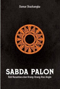 Image of SABDA PALON
Roh Nusantara dan Orang-Orang Atas Angin