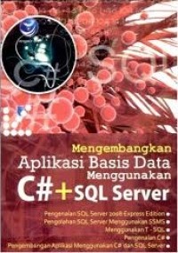 Image of MENGEMBANGKAN APLIKASI BASIS DATA MENGGUNAKAN C#+SQL SERVER